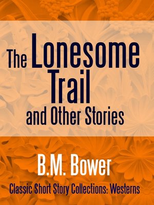 cover image of The Lonesome Trail and Other Stories